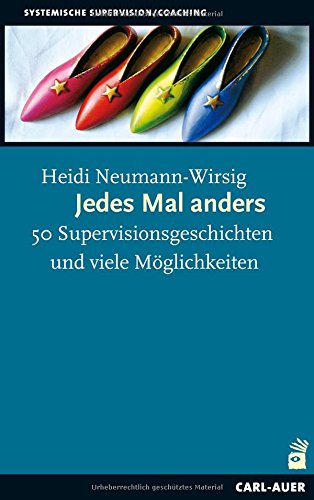 Download Jedes Mal anders: 50 Supervisionsgeschichten und viele Möglichkeiten Download Jedes Mal anders: 50 Supervisionsgeschichten und viele Möglichkeiten