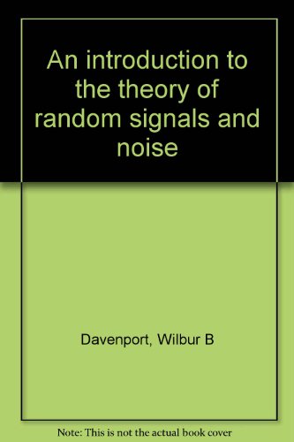 Download An Introduction to the Theory of Random Signals and Noise