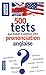 Produktbild 500 tests de prononciation anglais GB/US : Pour s'évaluer et progresser