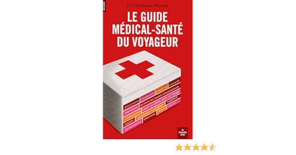 Le Guide Médical Santé Du Voyageur Amazonfr Dr Véronique - 
