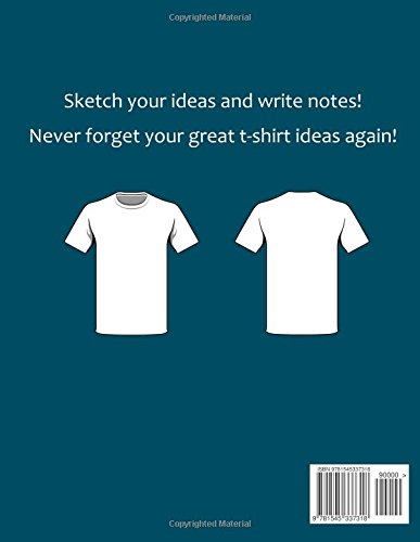 The T-Shirt Designer Sketchbook: 50 Front/Back Templates for T-Shirt Designs