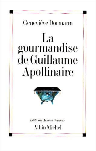 couverture de : La gourmandise de Guillaume Apollinaire