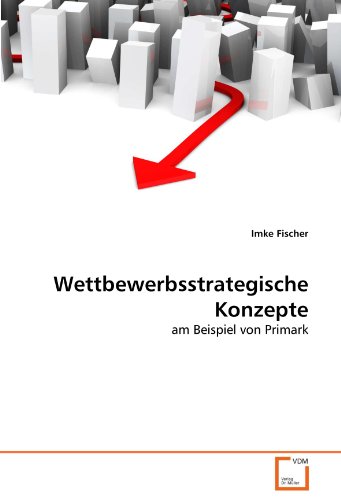 Preisvergleich Produktbild Wettbewerbsstrategische Konzepte: am Beispiel von Primark