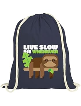 Faultier natur Turnbeutel mit Live Slow Die Whenever Motiv von ShirtStreet