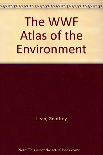 The WWF Atlas of the Environment