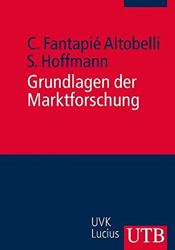 Grundlagen der Marktforschung (Unternehmensführung, Band 3466)