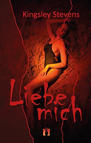 Liebe mich: Erotischer Liebesroman