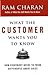 What the Customer Wants You to Know: How Everybody Needs to Think Differently About Sales by Ram Charan
