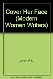 Cover Her Face (Modern Women Writers S.) by Heather Booley, P. D. James