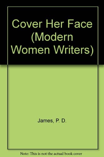 Cover Her Face (Modern Women Writers S.)