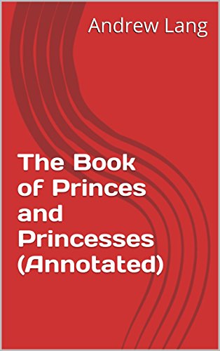 Download The Book of Princes and Princesses (Annotated)