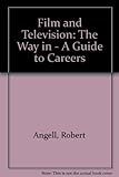 Image de Films and TV: The Way in : A Guide to Careers