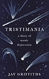 Image de Tristimania: A Diary of Manic Depression