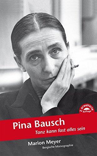 Download Pina Bausch: Tanz kann fast alles sein (Bergische Monographie) Download Pina Bausch: Tanz kann fast alles sein (Bergische Monographie)