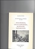 Image de Philosophes, encyclopédistes, musiciens, théoriciens (Les Écrivains et la musique au XVIII.)