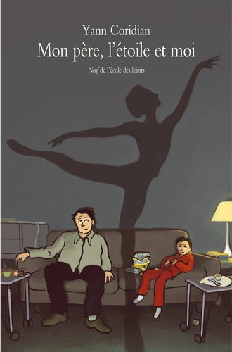 couverture de : Mon p&egrave;re, l'&eacute;toile et moi