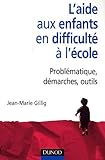 Image de L'aide aux enfants en difficulté à l'école : Problématique, démarches, outils