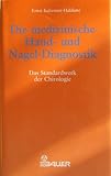 Image de Die medizinische Hand- und Nagel- Diagnostik. Das Standardwerk der medizinischen Chirologie