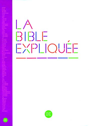La Bible Expliquée: Avec les livres deutérocanoniques La Bible Expliquée: Avec les livres deutérocanoniques