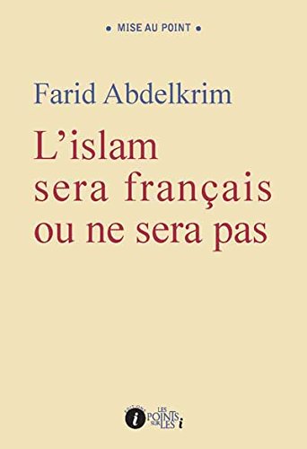 Book's Cover of Islam sera français ou ne sera pas L