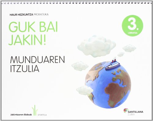 Guk bai jakin! 3 urratsa munduaren itzulia