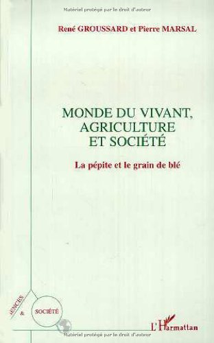 Monde du vivant, agriculture et société: La pépite et le grain de blé gratuit Monde du vivant, agriculture et société: La pépite et le grain de blé gratuit