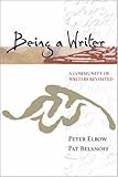Being a Writer: A Community of Writers Revisited by