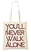Produktbild You'Ll Never Walk Alone Tragetasche Einkaufstasche