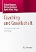 Produktbild Coaching und Gesellschaft: Forschung und Praxis im Dialog