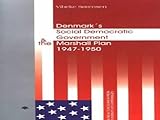 Image de Denmark Social Democratic Goverment and the Marshall Plan 1947-1950