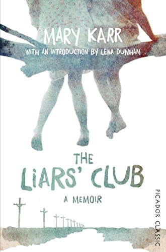 The Liars' Club (Picador Classic, Band 37)
