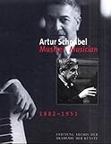 Artur Schnabel. Musiker Musician 1882-1951: Ausstellungskatalog by