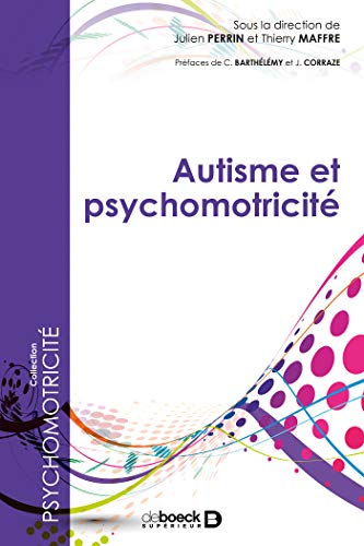 Autisme et psychomotricite Autisme et psychomotricite