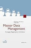 Master Data Management: Strategie, Organisation, Architektur (Edition TDWI) by 