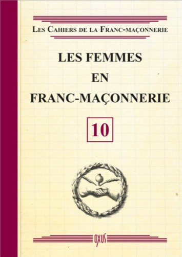 Les femmes en Franc-Maçonnerie - Livret 10 francais Les femmes en Franc-Maçonnerie - Livret 10 francais