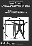 Notfall- und Krisenmanagement im Team: 22. Jahrestagung der Plattform e. V. - Menschen in komplexen Arbeitswelten by 