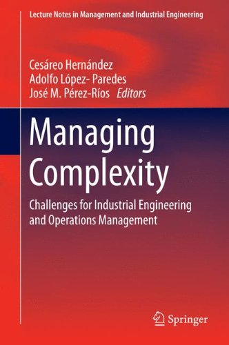 Managing Complexity: Challenges for Industrial Engineering and Operations Management: 2 (Lecture Notes in Management and Industrial Engineering)
