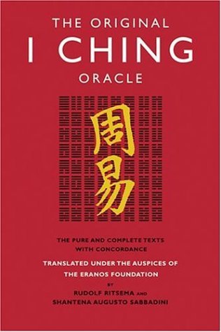 The Original I Ching Oracle: The Pure and Complete Texts with Concordance by Rudolf Ritsema (2005-03-10)