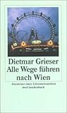 Cover zum Buch Alle Wege führen nach Wien: Abenteuer...