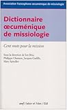 Image de Dictionnaire oecuménique de missiologie. Cent mots pour la mission