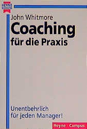 Coaching für die Praxis (Heyne Business (22) - Heyne Campus)