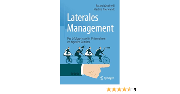 Laterales Management Das Erfolgsprinzip Fur Unternehmen Im Digitalen Geschwill Roland Nieswandt Martina Amazon De Bucher Laterales Management Das Erfolgsprinzip Fur Unternehmen Im Digitalen Geschwill Roland Nieswandt Martina Amazon De Bucher