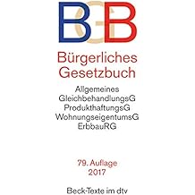 Bürgerliches Gesetzbuch BGB: mit Allgemeinem Gleichbehandlungsgesetz, BeurkundungsG, BGB-Informationspflichten-Verordnung, Einführungsgesetz