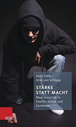 Download Stärke statt Macht: Neue Autorität in Familie, Schule und Gemeinde Download Stärke statt Macht: Neue Autorität in Familie, Schule und Gemeinde