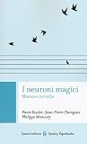 I neuroni magici. Musica e cervello