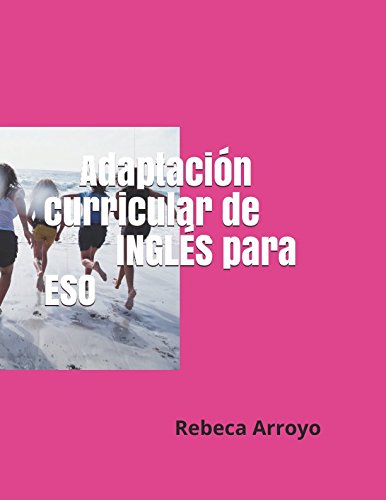 Adaptación curricular de inglés para ESO Adaptación curricular de inglés para ESO