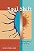 Soul Shift: Finding Where the Dead Go (English Edition) by Mark Ireland, Tricia J. Robertson