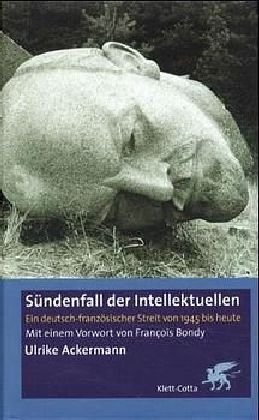 Download Sündenfall der Intellektuellen. Ein deutsch-französischer-Streit von 1945 bis heute Download Sündenfall der Intellektuellen. Ein deutsch-französischer-Streit von 1945 bis heute