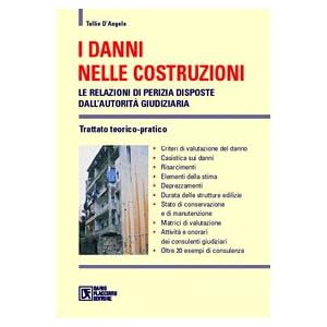 I danni nelle costruzioni. Le relazioni di perizia disposte dall'autorità giudiziari