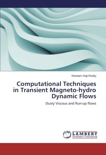 Computational Techniques in Transient Magneto-Hydro Dynamic Flows